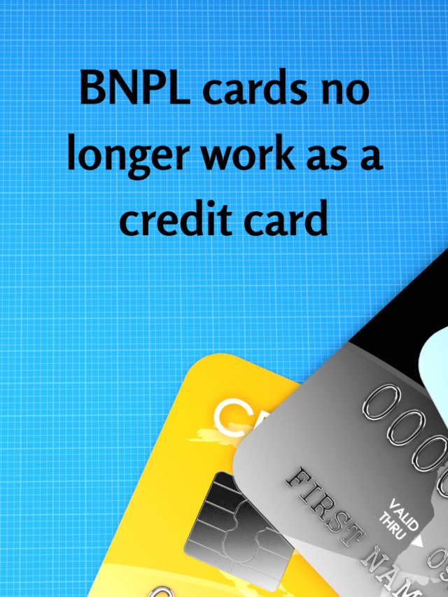 BNPL Cards no longer work as a credit card