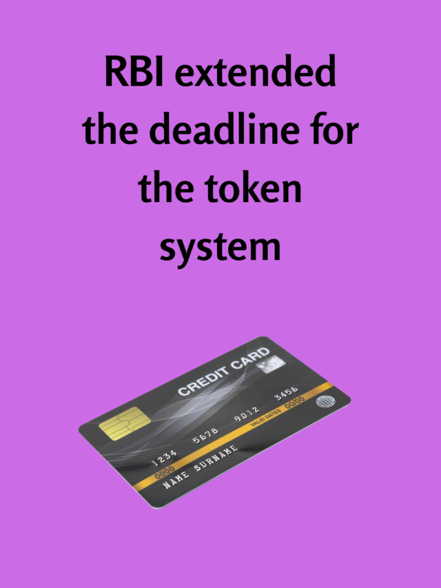 RBI extended the deadline for the token system