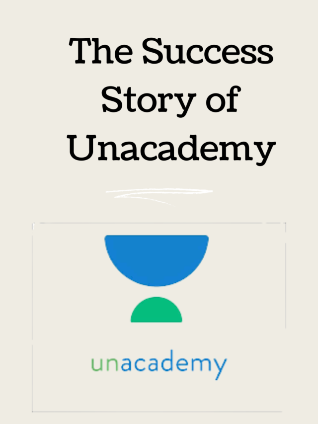 The Success Story of Unacademy