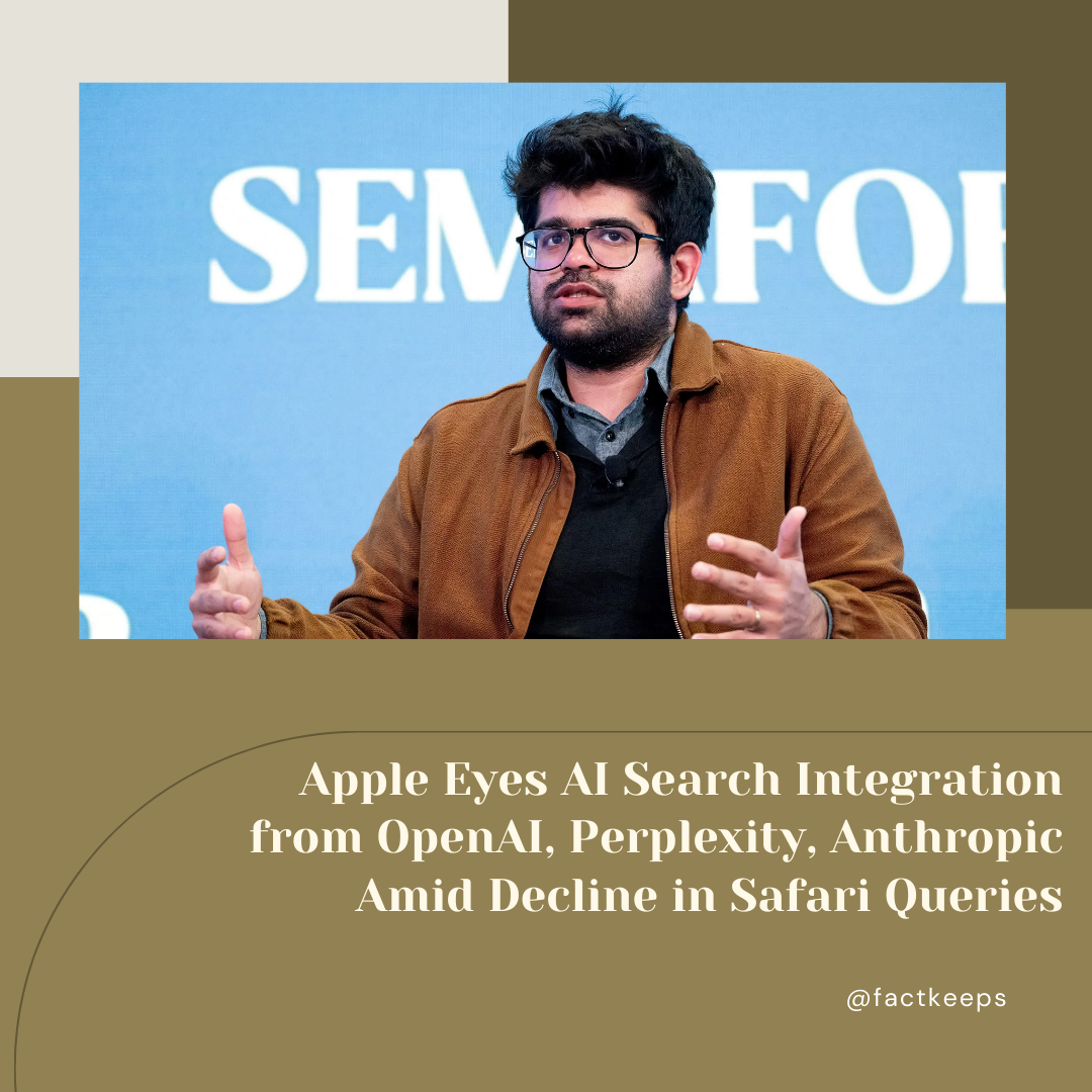 Apple Eyes AI Search Integration from OpenAI, Perplexity, Anthropic Amid Decline in Safari Queries